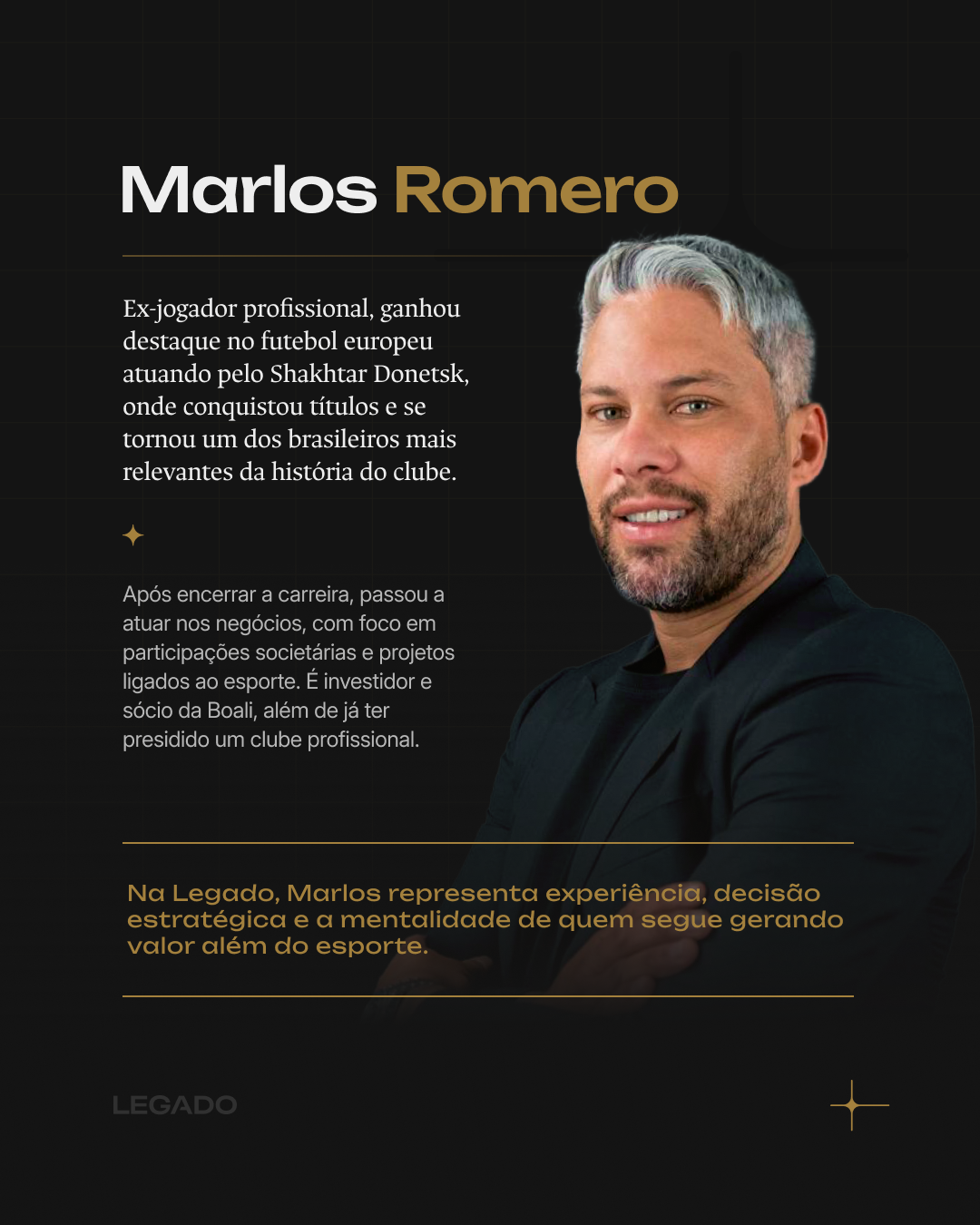 Marlos Romero, idealizador Legado