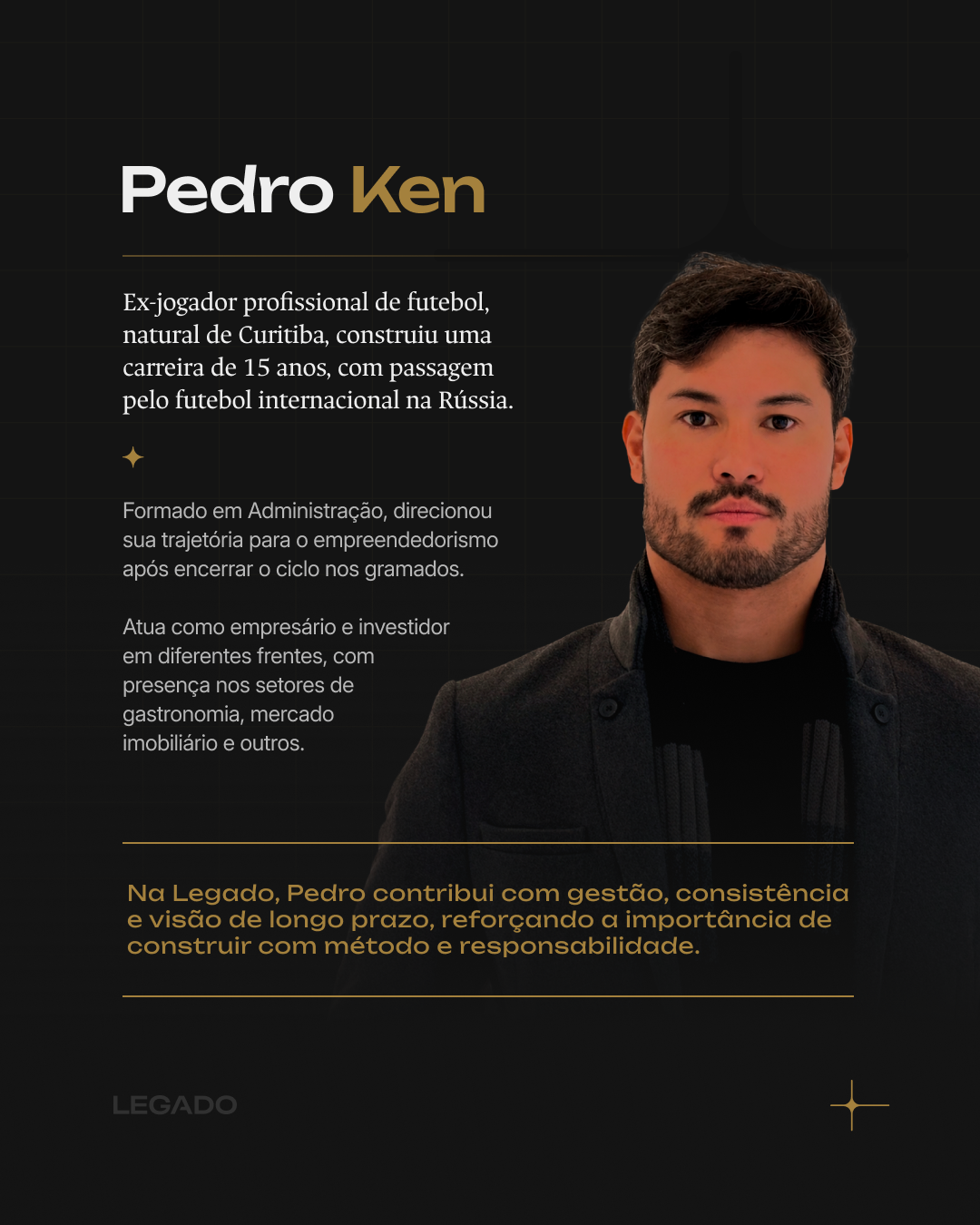 Pedro Ken, idealizador Legado
